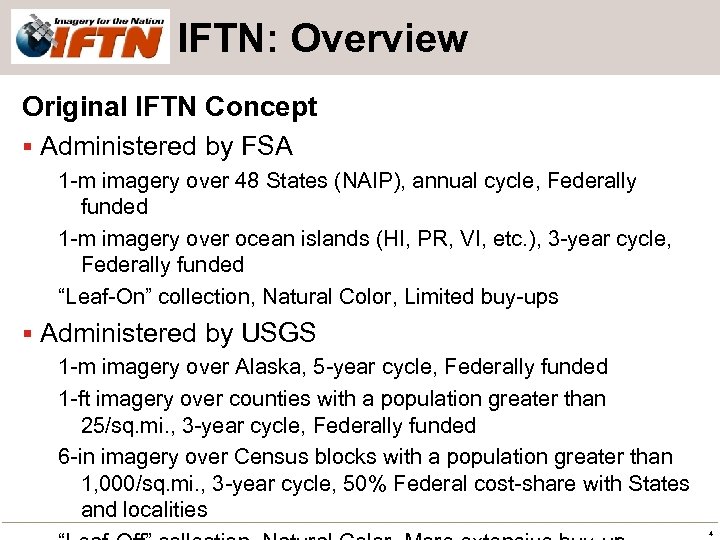 IFTN: Overview Original IFTN Concept § Administered by FSA 1 -m imagery over 48