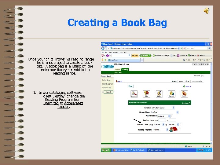 Creating a Book Bag Once your child knows his reading range he is encouraged