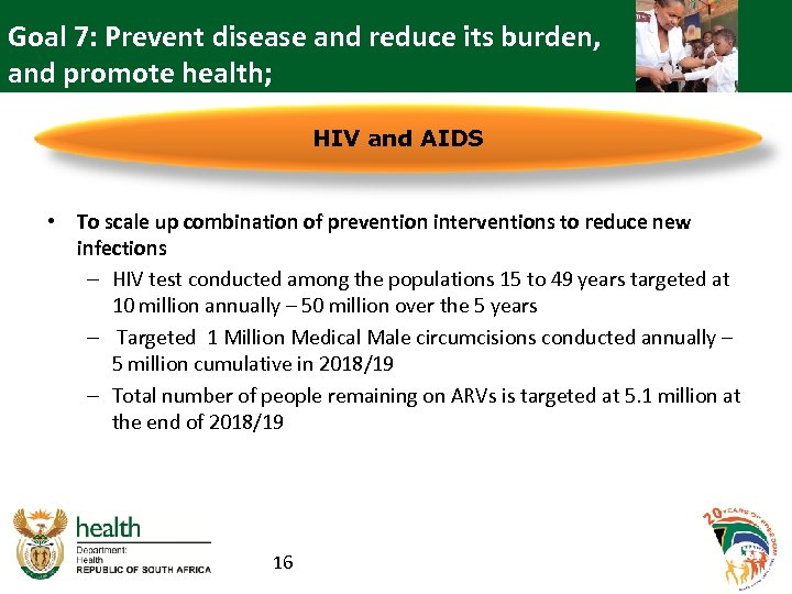 Goal 7: Prevent disease and reduce its burden, and promote health; HIV and AIDS