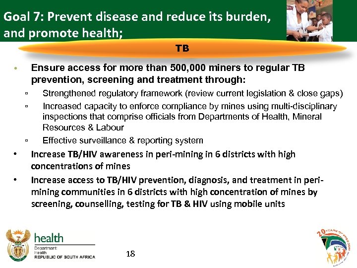 Goal 7: Prevent disease and reduce its burden, and promote health; TB • Ensure
