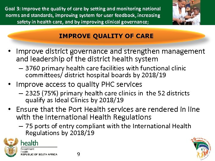 Goal 3: Improve the quality of care by setting and monitoring national norms and