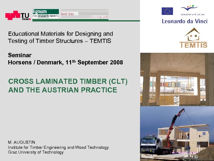 Educational Materials for Designing and Testing of Timber Structures – TEMTIS Seminar Horsens /