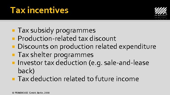 Tax incentives Tax subsidy programmes Production-related tax discount Discounts on production related expenditure Tax