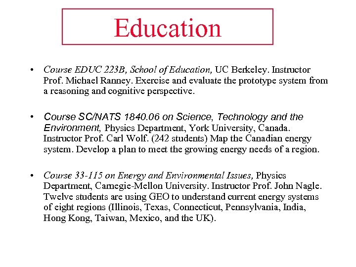 Education • Course EDUC 223 B, School of Education, UC Berkeley. Instructor Prof. Michael