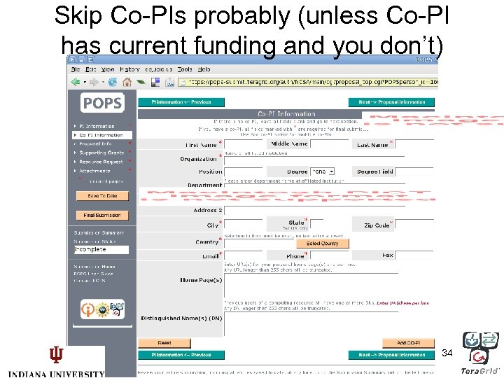 Skip Co-PIs probably (unless Co-PI has current funding and you don’t) 34 