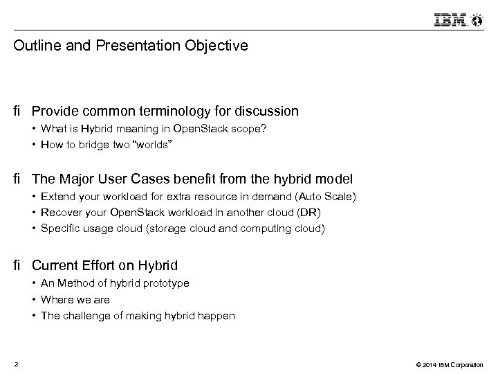 Outline and Presentation Objective Provide common terminology for discussion • What is Hybrid meaning