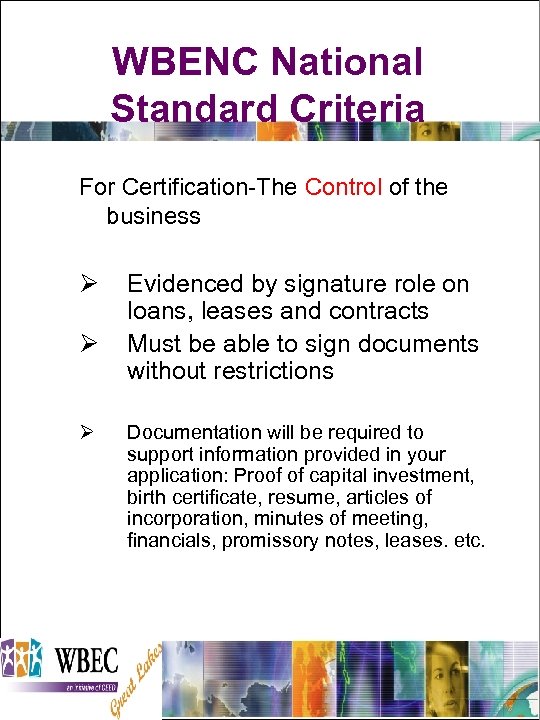 WBENC National Standard Criteria For Certification-The Control of the business Ø Ø Ø Evidenced