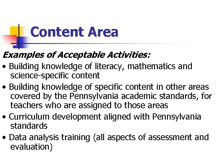 Content Area Examples of Acceptable Activities: • Building knowledge of literacy, mathematics and science-specific