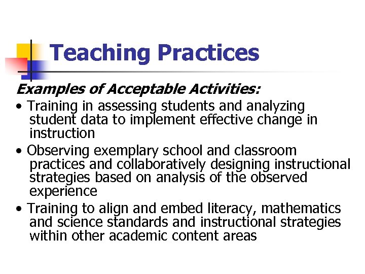 Teaching Practices Examples of Acceptable Activities: • Training in assessing students and analyzing student