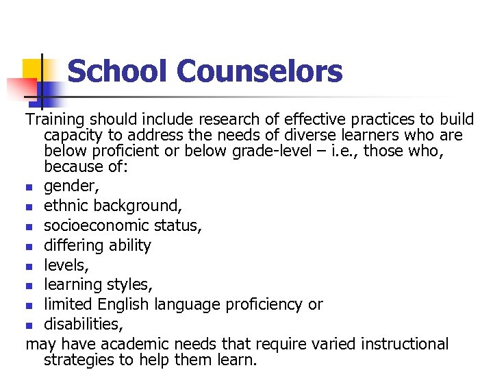 School Counselors Training should include research of effective practices to build capacity to address