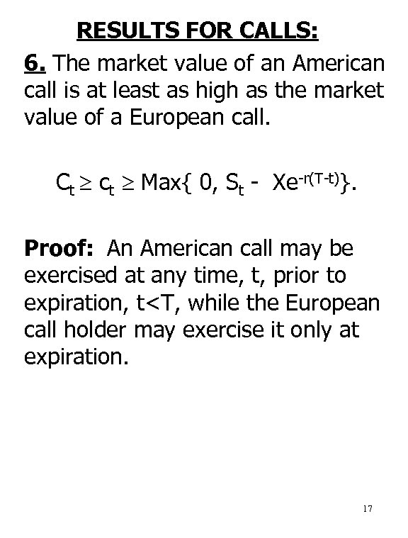 RESULTS FOR CALLS: 6. The market value of an American call is at least