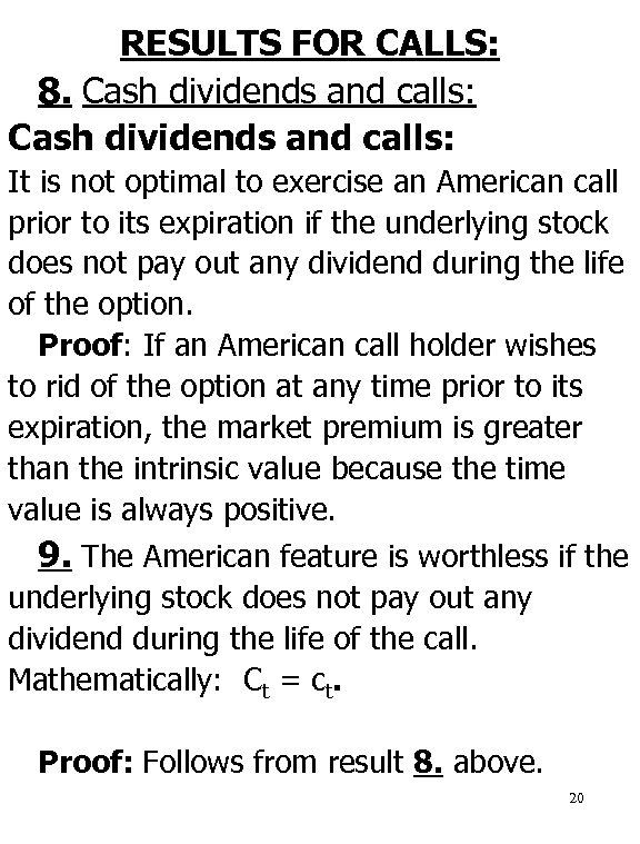 RESULTS FOR CALLS: 8. Cash dividends and calls: It is not optimal to exercise