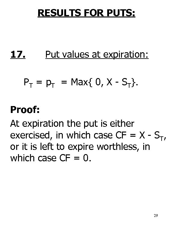 RESULTS FOR PUTS: 17. Put values at expiration: PT = p. T = Max{