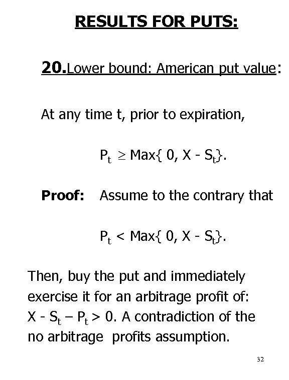 RESULTS FOR PUTS: 20. Lower bound: American put value: At any time t, prior