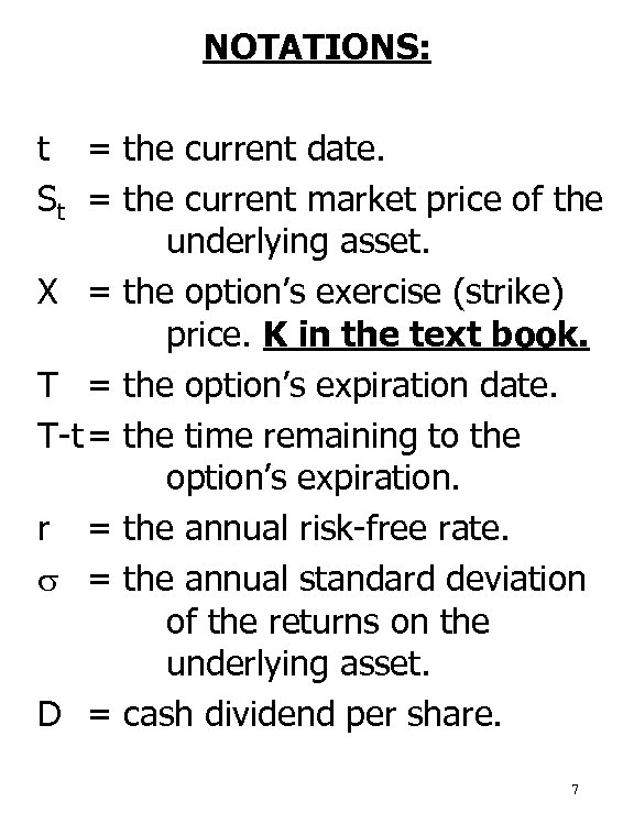 NOTATIONS: t = the current date. St = the current market price of the