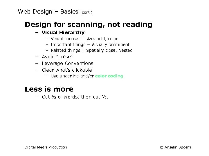 Web Design – Basics (cont. ) Design for scanning, not reading – Visual Hierarchy