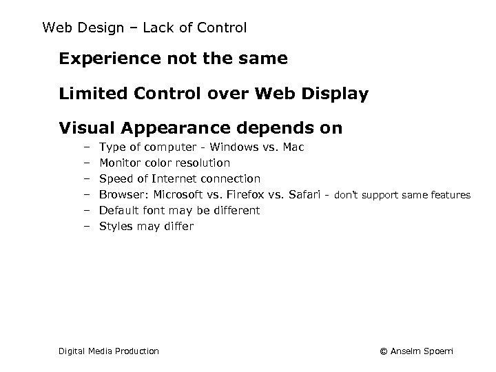 Web Design – Lack of Control Experience not the same Limited Control over Web