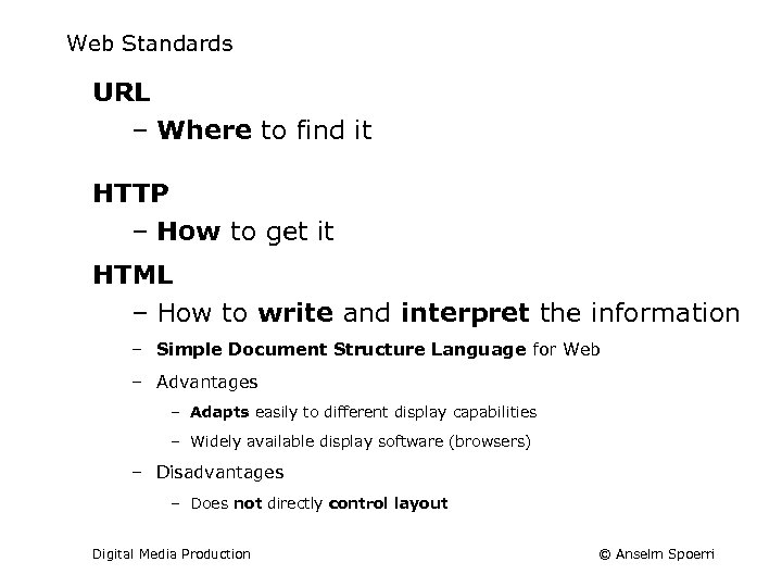 Web Standards URL – Where to find it HTTP – How to get it