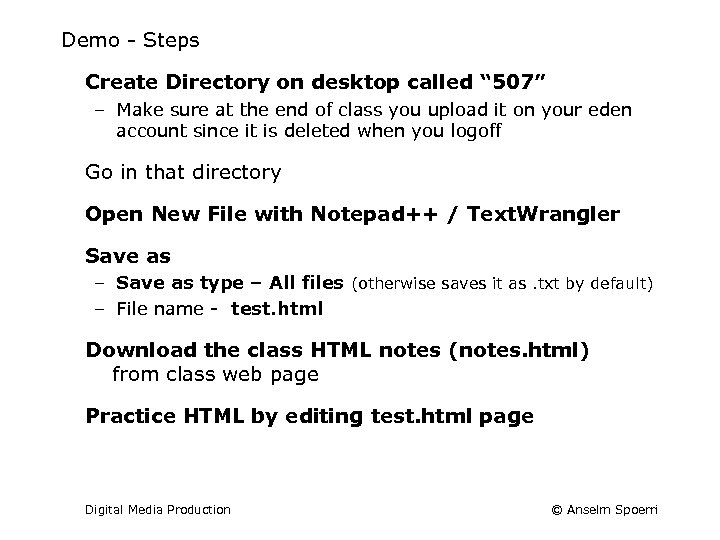 Demo - Steps Create Directory on desktop called “ 507” – Make sure at