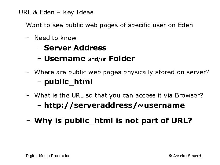 URL & Eden – Key Ideas Want to see public web pages of specific