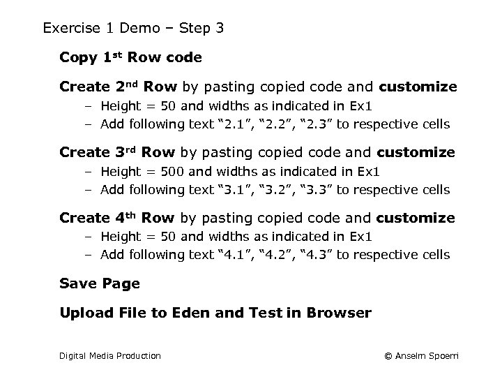 Exercise 1 Demo – Step 3 Copy 1 st Row code Create 2 nd