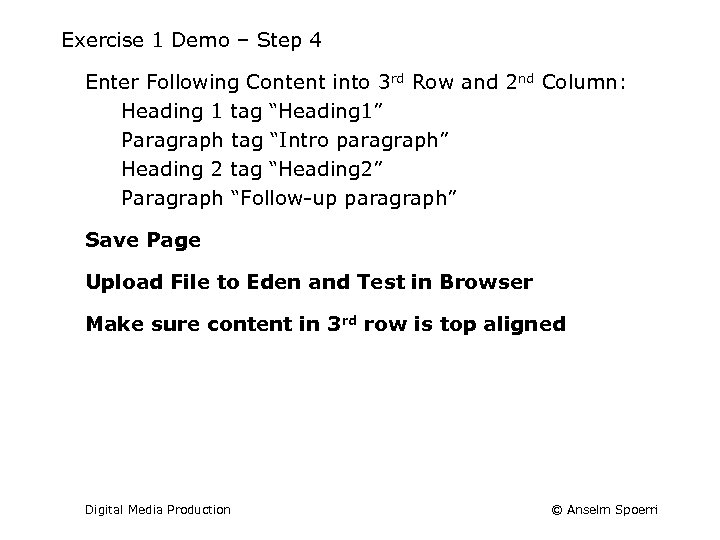 Exercise 1 Demo – Step 4 Enter Following Content into 3 rd Row and