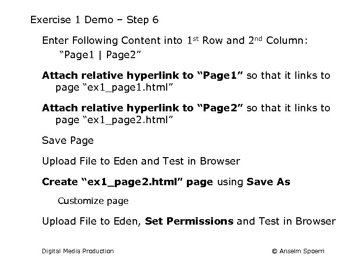 Exercise 1 Demo – Step 6 Enter Following Content into 1 st Row and