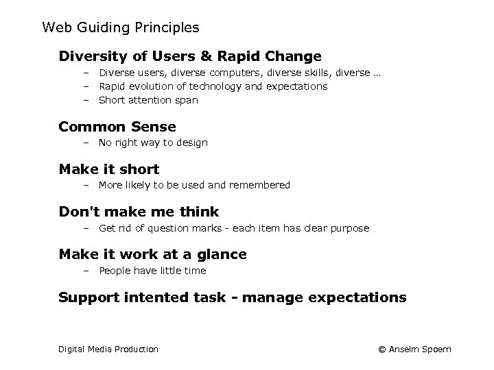 Web Guiding Principles Diversity of Users & Rapid Change – Diverse users, diverse computers,