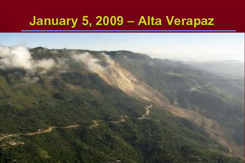 January 5, 2009 – Alta Verapaz 