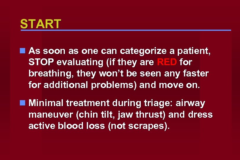 START n As soon as one can categorize a patient, STOP evaluating (if they