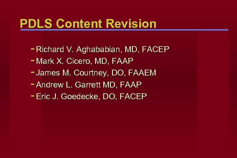 PDLS Content Revision - Richard V. Aghababian, MD, FACEP - Mark X. Cicero, MD,