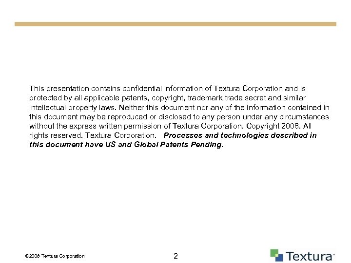 This presentation contains confidential information of Textura Corporation and is protected by all applicable