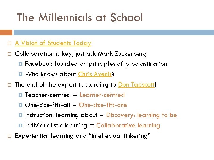 The Millennials at School A Vision of Students Today Collaboration is key, just ask