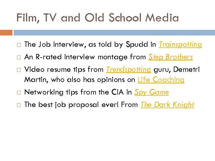Film, TV and Old School Media The Job Interview, as told by Spudd in