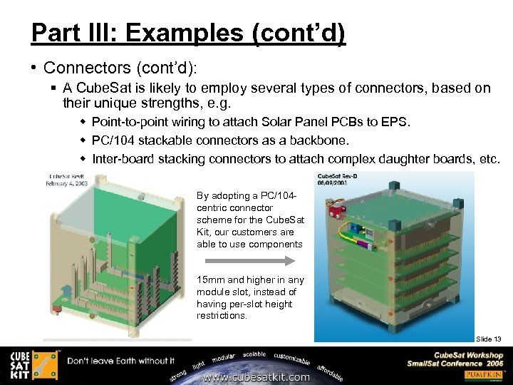 Part III: Examples (cont’d) • Connectors (cont’d): § A Cube. Sat is likely to