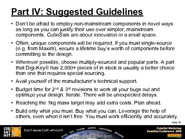 Part IV: Suggested Guidelines • Don’t be afraid to employ non-mainstream components in novel