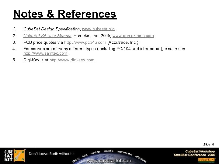 Notes & References 1. Cube. Sat Design Specification, www. cubesat. org. 2. Cube. Sat