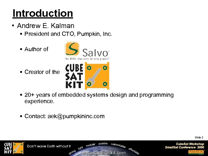 Introduction • Andrew E. Kalman § President and CTO, Pumpkin, Inc. § Author of