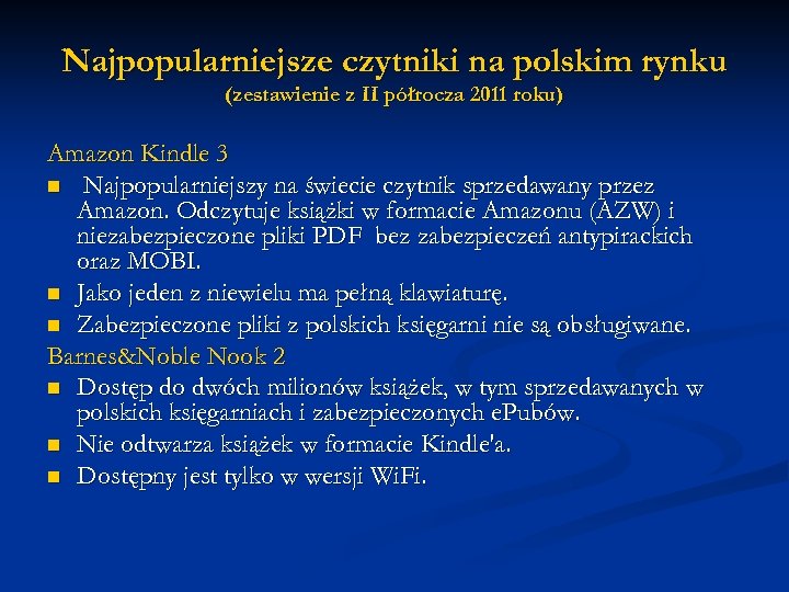 Najpopularniejsze czytniki na polskim rynku (zestawienie z II półrocza 2011 roku) Amazon Kindle 3