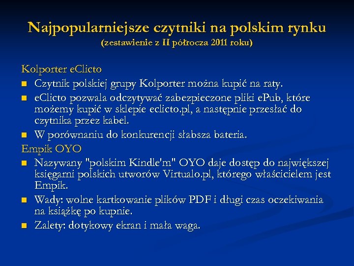 Najpopularniejsze czytniki na polskim rynku (zestawienie z II półrocza 2011 roku) Kolporter e. Clicto
