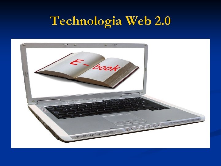 Technologia Web 2. 0 