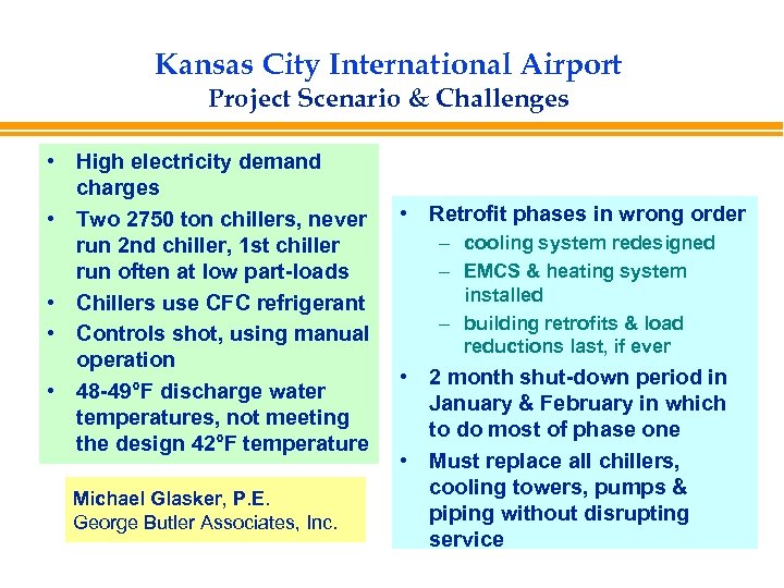 Kansas City International Airport Project Scenario & Challenges • High electricity demand charges •