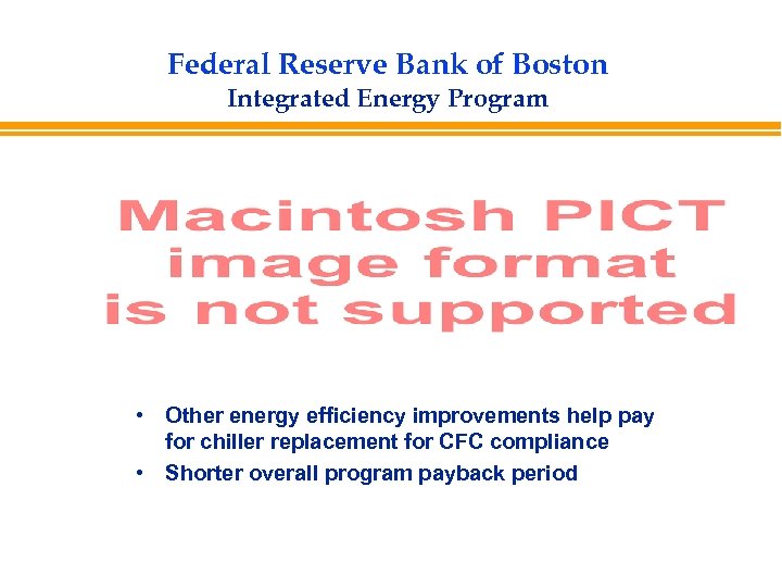 Federal Reserve Bank of Boston Integrated Energy Program • Other energy efficiency improvements help