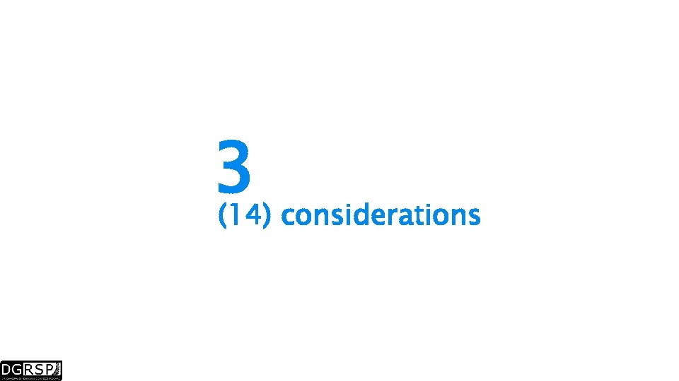 3 considerations (14) 