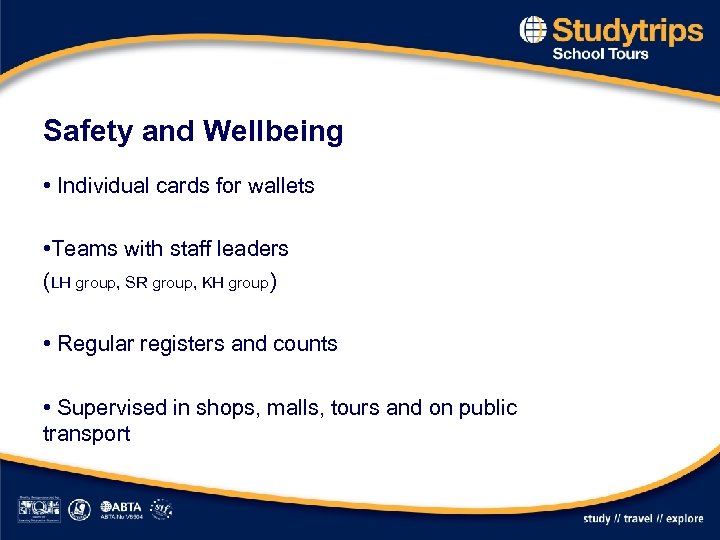 Safety and Wellbeing • Individual cards for wallets • Teams with staff leaders (LH