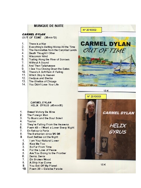 MUSIQUE DE SUITE N° 2010002 CARMEL DYLAN OUT OF TIME 1. 2. 3. 4.