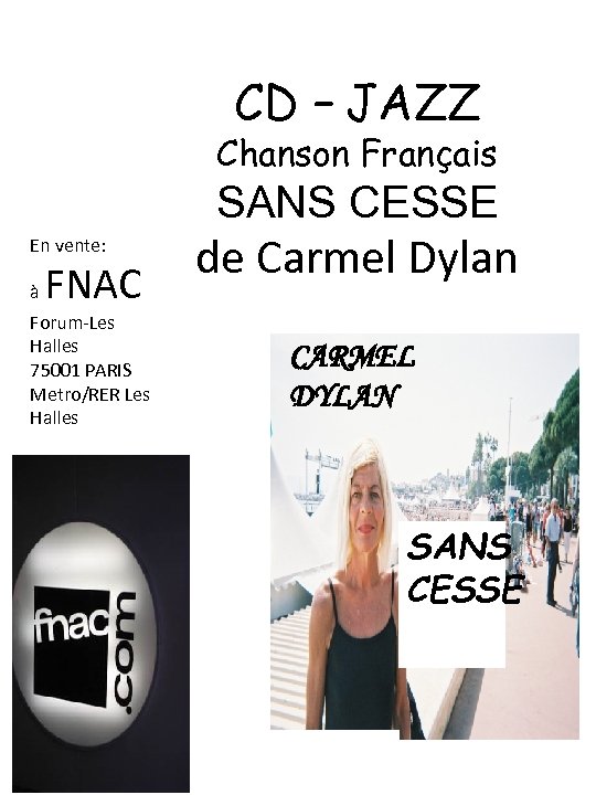 CD – JAZZ Chanson Français SANS CESSE En vente: à FNAC Forum-Les Halles 75001