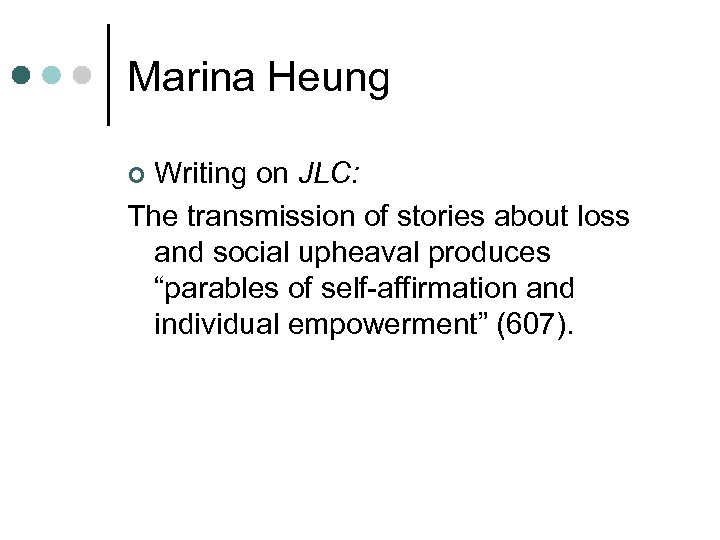 Marina Heung Writing on JLC: The transmission of stories about loss and social upheaval