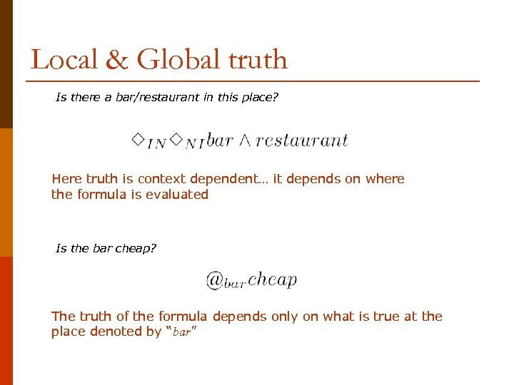 Local & Global truth Is there a bar/restaurant in this place? Here truth is
