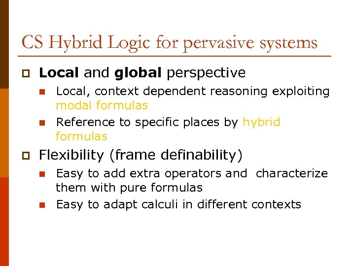 CS Hybrid Logic for pervasive systems p Local and global perspective n n p